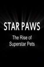Watch Star Paws: The Rise of Superstar Pets Soap2day