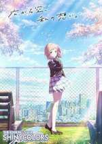 Watch The iDOLM@STER Shiny Colors Soap2day