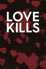Watch Love Kills Soap2day