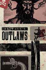 Watch Britains Outlaws Soap2day