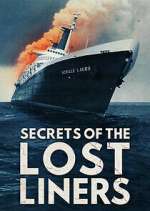 Watch Secrets of the Lost Liners Soap2day