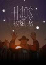 Watch Hijos de las Estrellas Soap2day