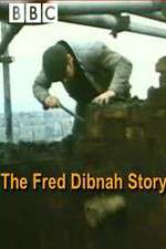 Watch The Fred Dibnah Story Soap2day