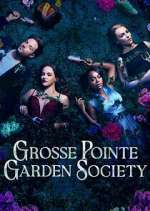 Watch Grosse Pointe Garden Society Soap2day