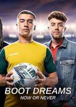 Watch Boot Dreams: Now or Never Soap2day