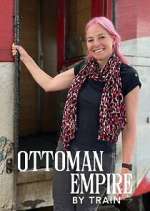 Watch Ottoman Empire by Train with Alice Roberts Soap2day