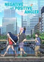 Watch Negative Positive Angler Soap2day