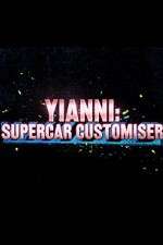 Watch Yianni: Supercar Customiser Soap2day