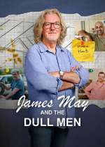 Watch James May and The Dull Men Soap2day