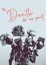 Watch 'Til Death Do Us Part Soap2day