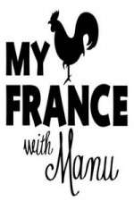 Watch My France With Manu Soap2day