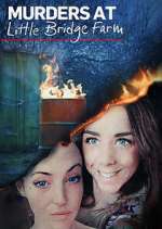 Watch Murders at Little Bridge Farm Soap2day