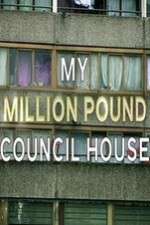 Watch My Million Pound Council House Soap2day