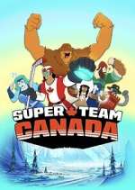 Watch Super Team Canada Soap2day