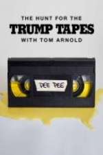 Watch The Hunt for the Trump Tapes with Tom Arnold Soap2day