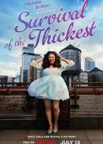 Watch Survival of the Thickest Soap2day