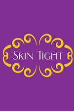 Watch Skin Tight Soap2day
