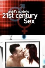 Watch A Girl's Guide to 21st Century Sex Soap2day
