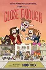 Watch Close Enough Soap2day