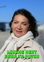 Watch Living Next Door to Putin Soap2day