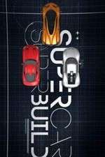 Watch Supercar Superbuild Soap2day