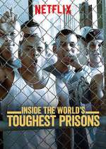 Watch Inside the World's Toughest Prisons Soap2day