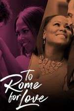 Watch To Rome for Love Soap2day