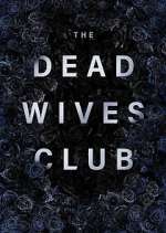 Watch The Dead Wives Club Soap2day