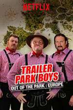 Watch Trailer Park Boys: Out of the Park Soap2day