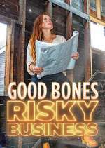 Watch Good Bones: Risky Business Soap2day