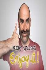 Watch Brody Stevens: Enjoy It! Soap2day