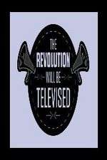 Watch The Revolution Will Be Televised Soap2day
