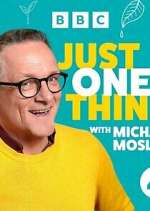 Watch Michael Mosley - Just One Thing Soap2day