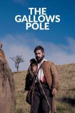 Watch The Gallows Pole Soap2day
