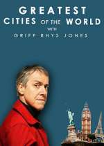 Watch Greatest Cities of the World with Griff Rhys Jones Soap2day