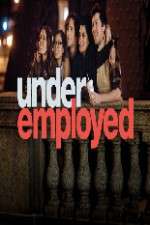 Watch Underemployed Soap2day