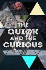 Watch The Quick and the Curious Soap2day