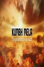 Watch Kumbh Mela The Greatest Show on Earth Soap2day