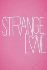 Watch Strange Love Soap2day