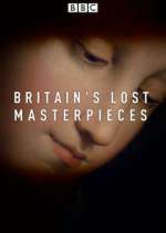 Watch Britain's Lost Masterpieces Soap2day