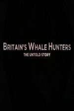 Watch Britains Whale Hunters - The Untold Story Soap2day