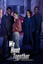 Watch We Hunt Together Soap2day