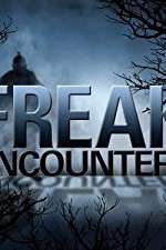 Watch Freak Encounters Soap2day