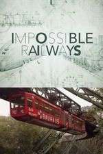 Watch Impossible Railways Soap2day