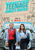 Watch Teenage Bounty Hunters Soap2day