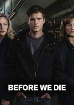 Watch Before We Die Soap2day