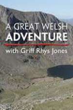 Watch A Great Welsh Adventure with Griff Rhys Jones Soap2day