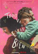 Watch Todo va a estar bien Soap2day