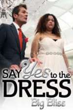 Watch Say Yes to the Dress - Big Bliss Soap2day