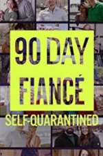 Watch 90 Day FiancÃ©: Self-Quarantined Soap2day